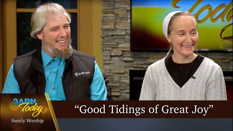 “Good Tidings of Great Joy” – 3ABN Today Family Worship