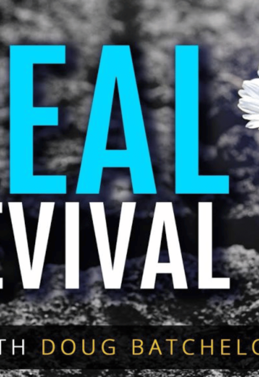 A Real Revival | Doug Batchelor